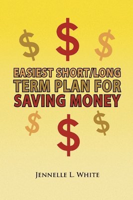 bokomslag Easiest Short/Long Term Plan for Saving Money