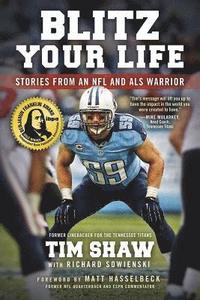 bokomslag Blitz Your Life: Stories from an NFL and ALS Warrior