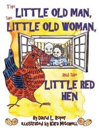 bokomslag The Little Old Man, the Little Old Woman, and the Little Red Hen
