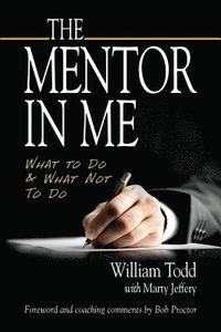 bokomslag The Mentor In Me: What To Do & What Not To Do