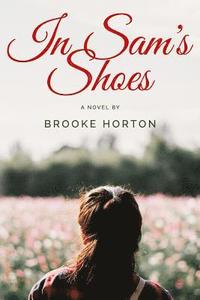 bokomslag In Sam's Shoes: A Novel by Brooke Horton