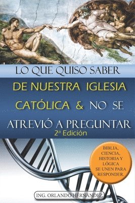 Lo que quiso saber de nuestra Iglesia Catlica y no se atrevi a preguntar 1