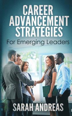 Julie Webb - Career Advancement Strategies For Emerging Leaders: Get promoted faster in the career you love., Häftad