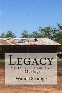 bokomslag Legacy: Mysteries - Memories - Musings