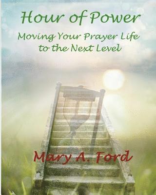 bokomslag Hour of Power: Moving Your Prayer Life to the Next Level