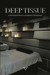 bokomslag Deep Tissue Confessions of a Massage Therapist