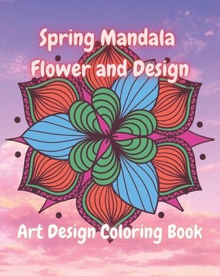 Maurice Hebert, Mograce Publishing - Spring Mandala Flowers and Design, Häftad