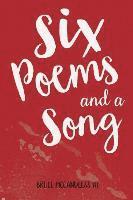 bokomslag Six Poems and a Song
