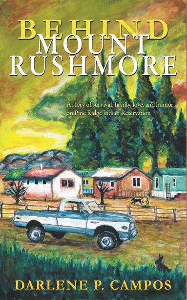 Darlene Campos - Behind Mount Rushmore, Häftad