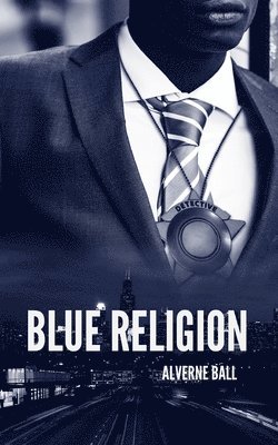 Alverne Ball - Blue Religion, Häftad