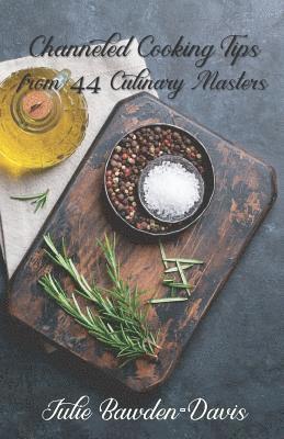 bokomslag Channeled Cooking Tips from 44 Culinary Masters