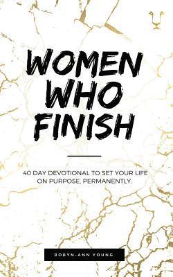 bokomslag Women Who Finish: 40 Day Devotional