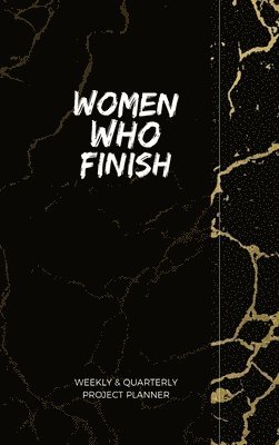 bokomslag Women Who Finish - Quarterly Planner