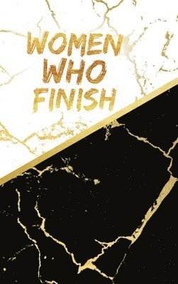 Women Who Finish - The Focus Notebook 1