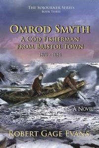 bokomslag Omrod Smyth: A Cod Fisherman from Bristol Town, 1579 - 1634