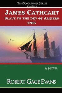 bokomslag James Cathcart: Slave to the day of Algiers, 1785
