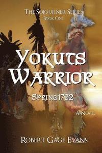 bokomslag Yokuts Warrior: Spring 1792