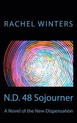 N.D. 48 Sojourner: A Novel of the New Dispensation 1