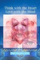 Paul Dugliss - Think with the Heart - Love with the Mind, Häftad