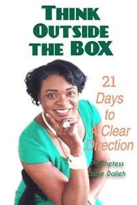 bokomslag Think Outside the Box: 21 Days to A Clear Direction