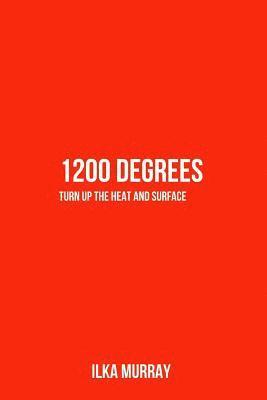 1200 Degrees: Turn Up the Heat and Surface 1