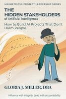 Gloria J Miller - Hidden Stakeholders of Artificial Intelligence, Häftad