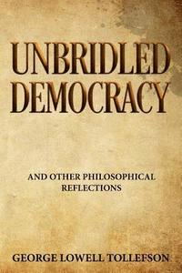 bokomslag Unbridled Democracy