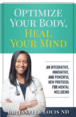 Optimize Your Body, Heal Your Mind 1