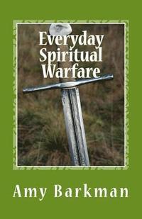 bokomslag Everyday Spiritual Warfare
