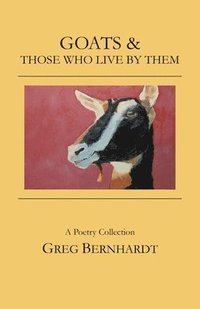 bokomslag Goats & Those Who Live By Them