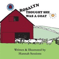 bokomslag Rosalyn Thought She Was a Goat