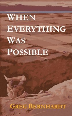 When Everything Was Possible 1