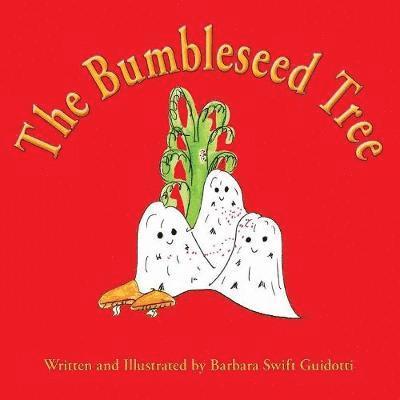 Barbara Swift Guidotti - Bumbleseed Tree, Häftad