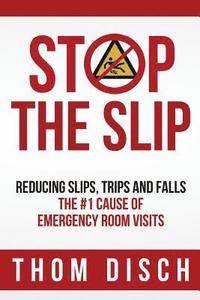 bokomslag Stop the Slip: Reducing Slips, Trips and Falls