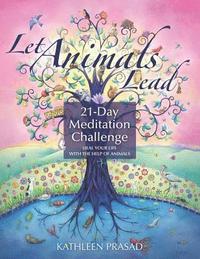 bokomslag Let Animals Lead 21-Day Meditation Challenge