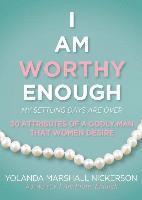 bokomslag I Am Worthy Enough: My Settling Days Are Over