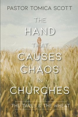 The Hand That Causes Chaos in Churches 1