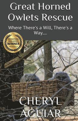Cheryl Aguiar, Cheryl Aguiar - Great Horned Owlets Rescue, Häftad