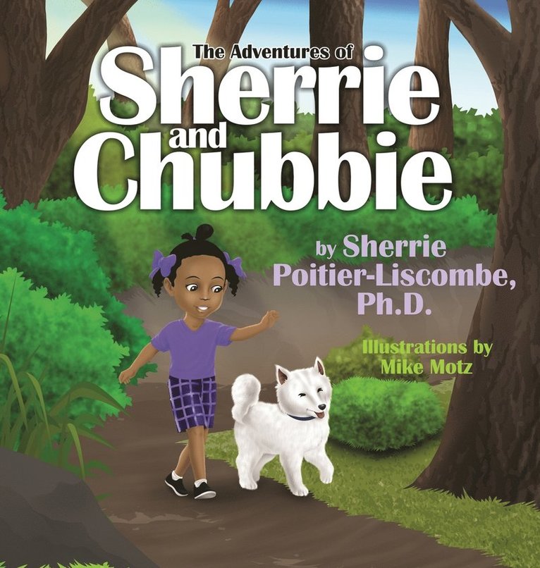 Sherrie Poitier-Liscombe - Adventures of Sherrie and Chubbie, Inbunden
