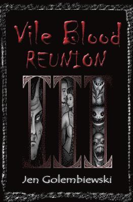 bokomslag Vile Blood 3: Reunion