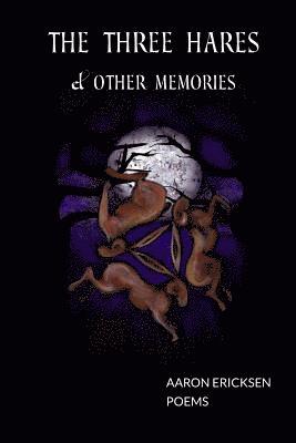 bokomslag The Three Hares & Other Memories: Poems