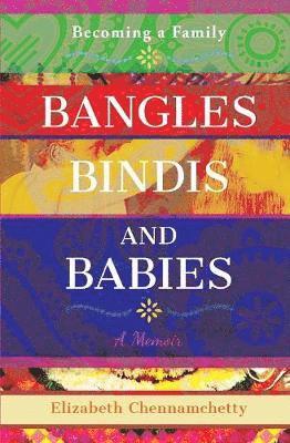 Bangles Bindis and Babies 1