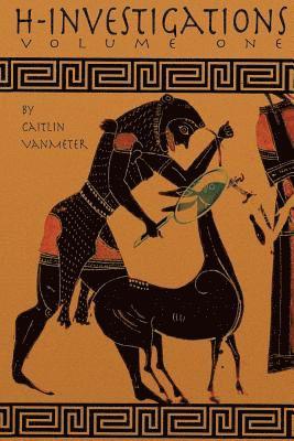 Caitlin Vanmeter - H Investigations: Volume One, Häftad