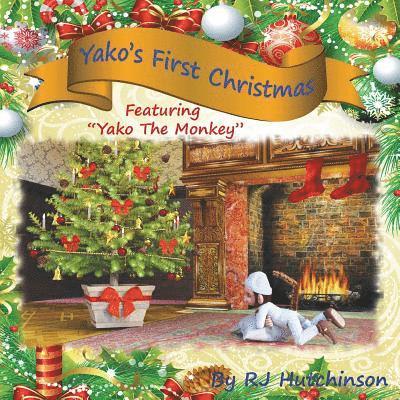 Robert James Hutchinson, Robert James Hutchinson - Yako's First Christmas: Featuring "Yako The Monkey", Häftad