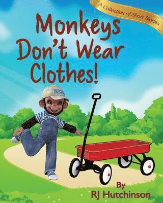 bokomslag Monkeys Don't Wear Clothes!