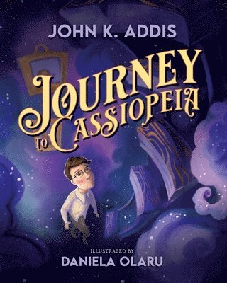 John K Addis, John K. Addis - Journey to Cassiopeia, Häftad