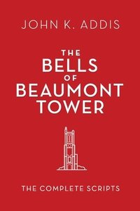 bokomslag The Bells of Beaumont Tower