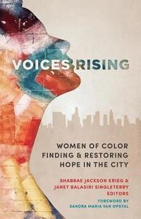 bokomslag Voices Rising: Women of Color Finding and Restoring Hope in the City