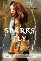 Sparks Fly 1