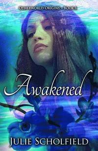 bokomslag Awakened: Otherworld Origins Book 1